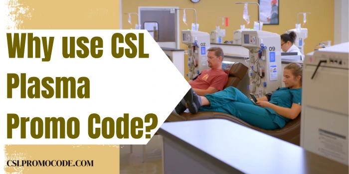 CSL Plasma Promo Code 2024